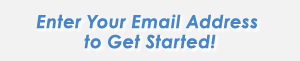 Enter Your Email to Get Started!